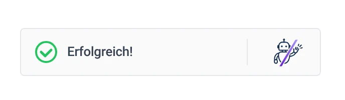 Das ByeBot-Widget nach bestandener Prüfung: ein grüner Haken und der Text „Erfolgreich!".